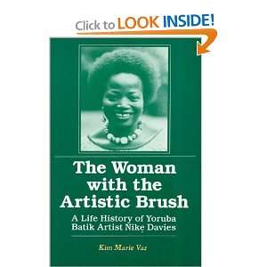 The Woman With the Artistic Brush A Life History of Yoruba Batik 