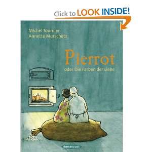  Pierrot oder Die Farben der Liebe (9783836300186): Books