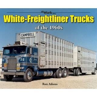 Freightliner Trucks: 1937 1981 Photo Archive [Paperback]