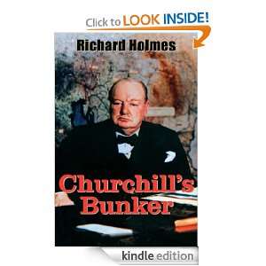 Churchills Bunker The Secret Headquarters in Wartime London Richard 