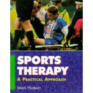  Sports Therapy: A Practical Approach (9780748733743): Mark 