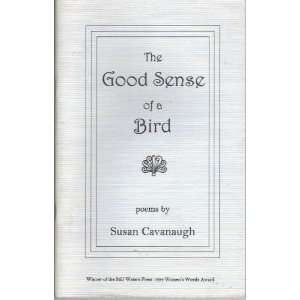  The Good Sense of a Bird Poems (9781877801242) Susan 