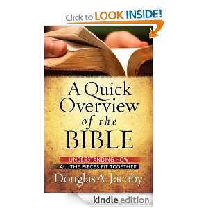 Quick Overview of the Bible Douglas A. Jacoby  Kindle 