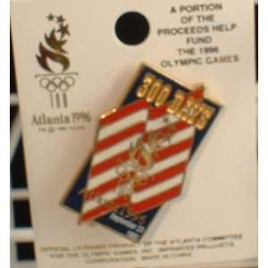   300 Days to Atlanta 1996   1996 Atlanta Olympic Pin 