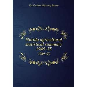  Florida agricultural statistical summary. 1949 53: Florida 