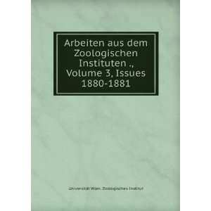  Arbeiten aus dem Zoologischen Instituten ., Volume 3,Â 