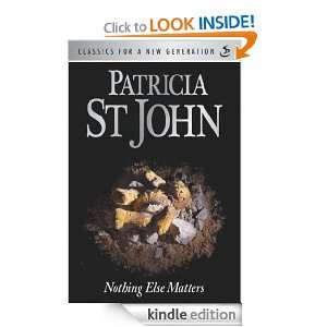 Nothing Else Matters Patricia St John  Kindle Store