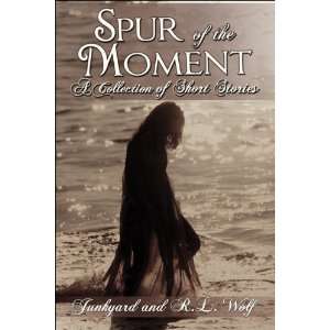  Spur of the Moment: A Collection of Short Stories 