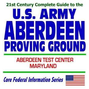   Aberdeen Proving Ground and Aberdeen Test Center in Maryland (CD ROM