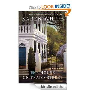 The House on Tradd Street Karen White  Kindle Store
