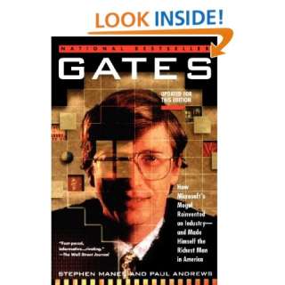 Gates: How Microsofts Mogul Reinvented an Industry  and Made Himself 