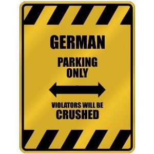   PARKING ONLY VIOLATORS WILL BE CRUSHED  PARKING SIGN COUNTRY GERMANY