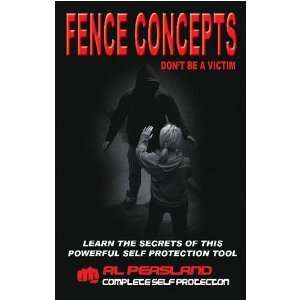 Fence Concepts: The Most Powerful Self Protection Tool 