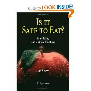 Is it Safe to Eat? Enjoy Eating and Minimize Food Risks 
