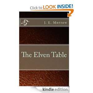 The Elven Table J. E. Morrow  Kindle Store