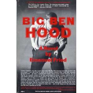  Big Ben Hood (9780938838203): Emanuel Fried: Books
