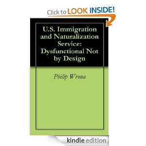 Immigration and Naturalization Service Dysfunctional Not by 