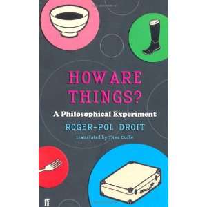  How Are Things? (9780571223732) Roger Pol Droit Books
