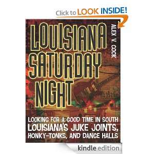   Time in South Louisianas Juke Joints, Honky Tonks, and Dance Halls