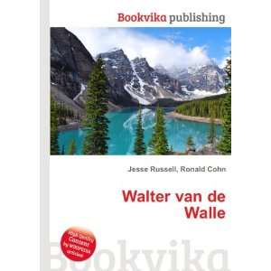  Walter van de Walle Ronald Cohn Jesse Russell Books