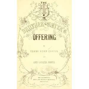  The Brother & Sisters Offering: Elmer Ruan Coates: Books