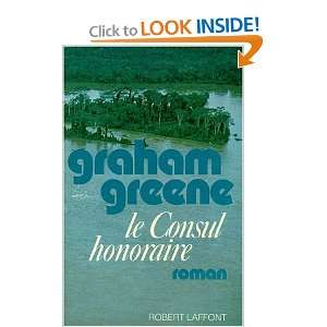  Le Consul honoraire (9782221025116) Graham Greene Books