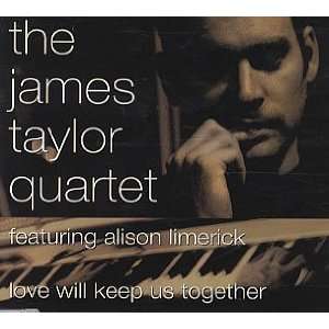  Love Will Keep Us Together James Taylor Quartet Music