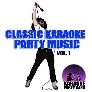    Classic Karaoke Party Music Vol. 1 Karaoke Party Band Music