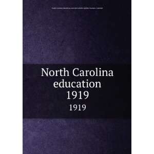  North Carolina education. 1919: North Carolina Teachers 