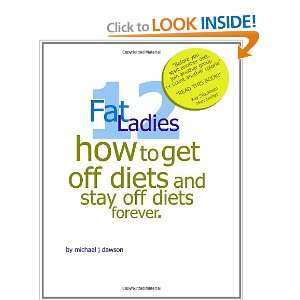   stay off diets for ever (9781466493674) Mr Michael J Dawson Books