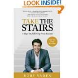 Take the Stairs 7 Steps to Achieving True Success by Rory Vaden (Feb 