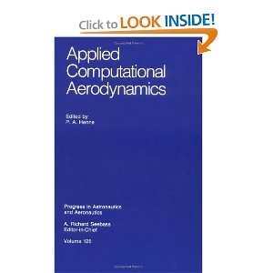   Computational Aerodynamics (Progress in Astronautics and Aeronautics