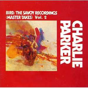  Bird Savoy Recordings Vol. 2: Charlie Parker: Music