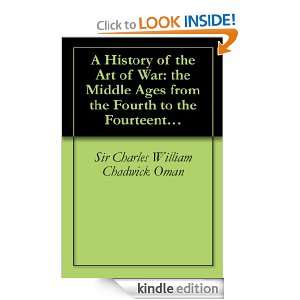 History of the Art of War the Middle Ages from the Fourth to the 