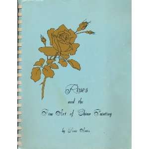    Roses and the Fine Art of China Painting Sonie Ames Books