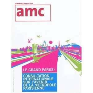  Amc Hors Serie 10 Projets Grand Paris (French Edition 