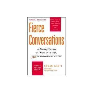  Fierce Conversations::Achieving Success at Work + in Life 