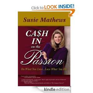 Cash In On The Passion Do What You LoveLove What You Do Susie 