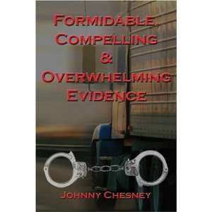   and Overwhelming Evidence (9781413724103) Johnny Chesney Books