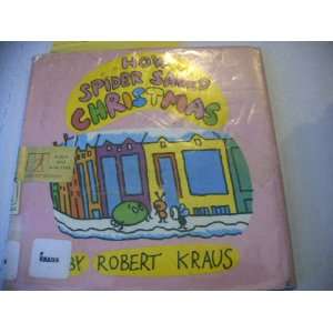  How Spider Saved Christmas Robert Kraus Books