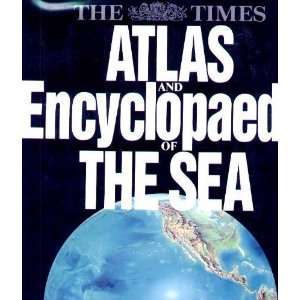 The Times Atlas and Encyclopaedia of the Sea 