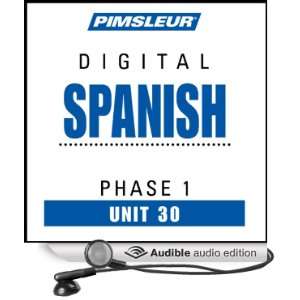  Spanish Phase 1, Unit 30 Learn to Speak and Understand Spanish 