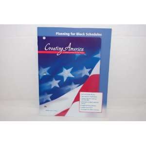  for Block Schedules (Creating America A History of the United 