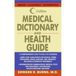 Collins Medical Dictionary and Health Guide BYBurns Burns  