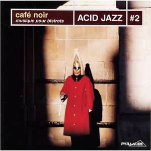  Cafe Noir Acid Jazz 2 Various Artists Music