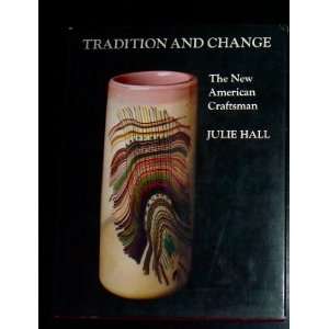  Tradition and change The new American craftsman 