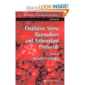 Oxidative Stress Biomarkers and Antioxidant Protocols (Methods in 