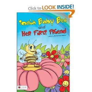  Tonia Baby Bee and Her First Friend (9781617771231) Dr 