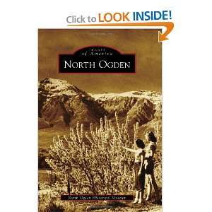  North Ogden (Images of America (Arcadia Publishing 
