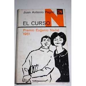  El Curso Juan Antonio Payno Books